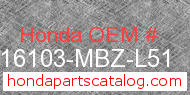 Honda 16103-MBZ-L51 genuine part number image