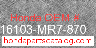 Honda 16103-MR7-870 genuine part number image