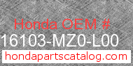 Honda 16103-MZ0-L00 genuine part number image