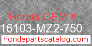 Honda 16103-MZ2-750 genuine part number image