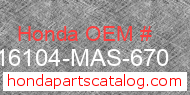 Honda 16104-MAS-670 genuine part number image