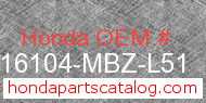 Honda 16104-MBZ-L51 genuine part number image