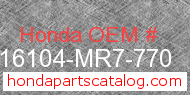 Honda 16104-MR7-770 genuine part number image