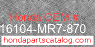 Honda 16104-MR7-870 genuine part number image