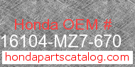 Honda 16104-MZ7-670 genuine part number image