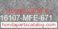 Honda 16107-MFE-671 genuine part number image