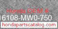Honda 16108-MW0-750 genuine part number image