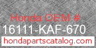 Honda 16111-KAF-670 genuine part number image