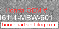 Honda 16111-MBW-601 genuine part number image