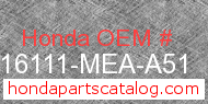 Honda 16111-MEA-A51 genuine part number image