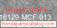 Honda 16129-MCF-013 genuine part number image