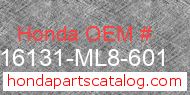 Honda 16131-ML8-601 genuine part number image