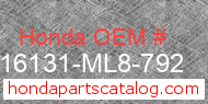 Honda 16131-ML8-792 genuine part number image