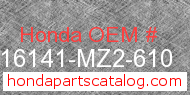 Honda 16141-MZ2-610 genuine part number image