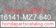 Honda 16141-MZ7-640 genuine part number image