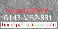 Honda 16143-MB2-881 genuine part number image