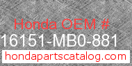 Honda 16151-MB0-881 genuine part number image