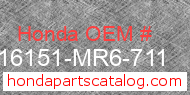 Honda 16151-MR6-711 genuine part number image