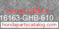 Honda 16163-GHB-610 genuine part number image