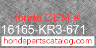 Honda 16165-KR3-671 genuine part number image