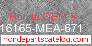 Honda 16165-MEA-671 genuine part number image