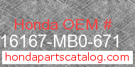 Honda 16167-MB0-671 genuine part number image