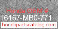 Honda 16167-MB0-771 genuine part number image