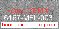 Honda 16167-MFL-003 genuine part number image