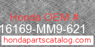 Honda 16169-MM9-621 genuine part number image