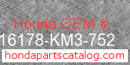 Honda 16178-KM3-752 genuine part number image