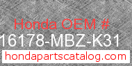 Honda 16178-MBZ-K31 genuine part number image