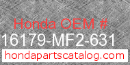 Honda 16179-MF2-631 genuine part number image