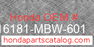 Honda 16181-MBW-601 genuine part number image