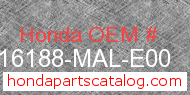 Honda 16188-MAL-E00 genuine part number image