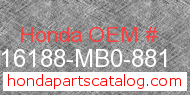 Honda 16188-MB0-881 genuine part number image