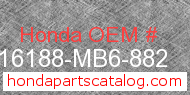 Honda 16188-MB6-882 genuine part number image