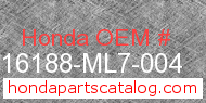Honda 16188-ML7-004 genuine part number image