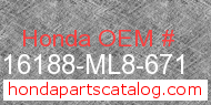 Honda 16188-ML8-671 genuine part number image