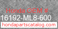 Honda 16192-ML8-600 genuine part number image