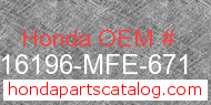 Honda 16196-MFE-671 genuine part number image