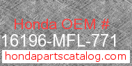 Honda 16196-MFL-771 genuine part number image