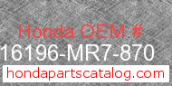 Honda 16196-MR7-870 genuine part number image