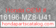 Honda 16196-MZ8-U41 genuine part number image