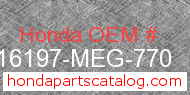 Honda 16197-MEG-770 genuine part number image