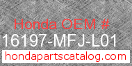 Honda 16197-MFJ-L01 genuine part number image