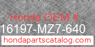 Honda 16197-MZ7-640 genuine part number image