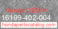 Honda 16199-402-004 genuine part number image