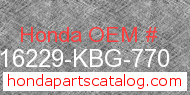 Honda 16229-KBG-770 genuine part number image