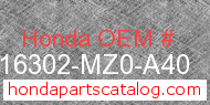 Honda 16302-MZ0-A40 genuine part number image