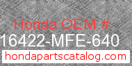 Honda 16422-MFE-640 genuine part number image